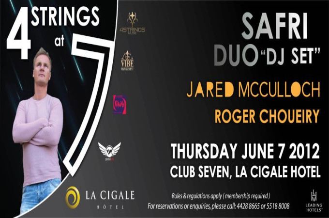 4 STRINGS / SAFRI DUO (DJ Set) / JARED MCCULLOCH / ROGER CHOUEIRY @ SEVEN 