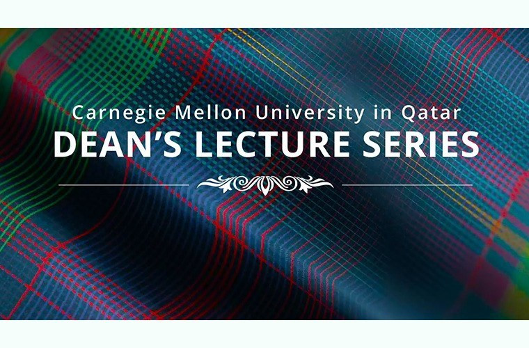Dean's Lecture Series at Carnegie Mellon University in Qatar