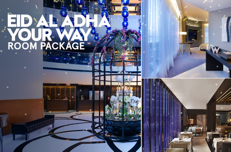 Eid Al Adha Your Way Room Package by W Doha Hotel