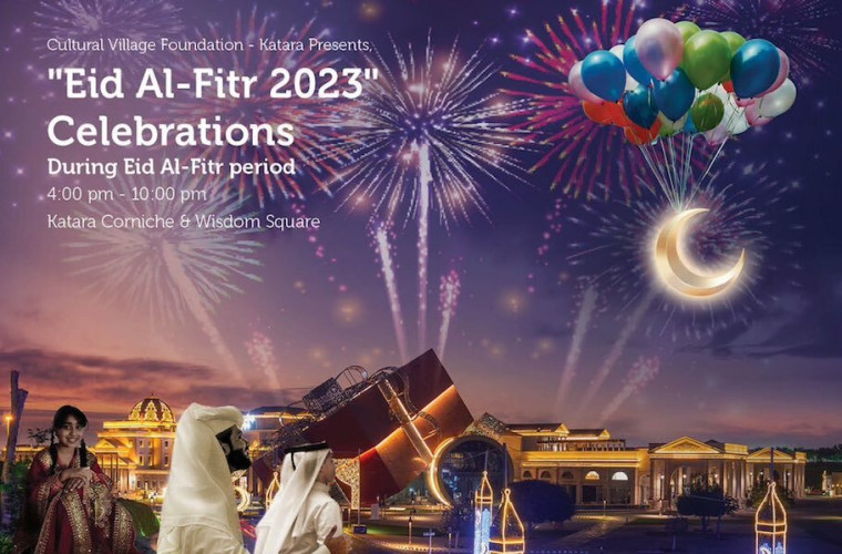 Eid Al Fitr 2023 celebrations at Katara Cultural Village Qatar Events