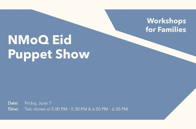 Eid Puppet Show 2019 at NMoQ