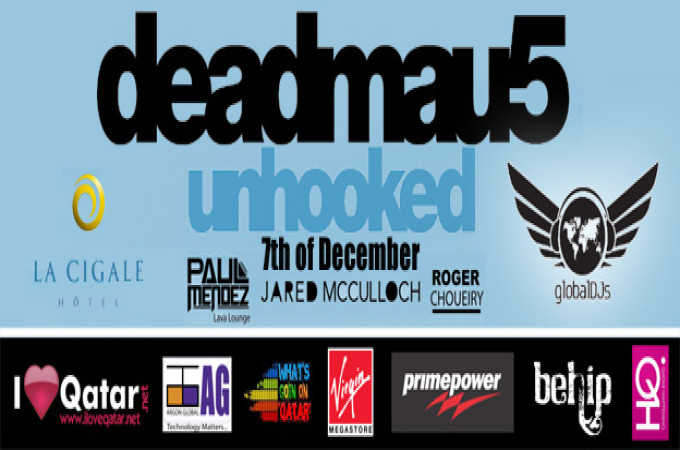 GLOBAL DJS PRESENTS - DEADMAU5 - UNHOOKED @ SEVEN - DOHA - DEC 7TH
