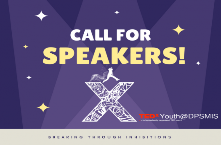OPEN CALL FOR SPEAKERS! | TEDxYouth@DPSMIS