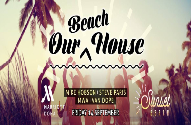 Our Beach House featuring special guest DJ Van Dope