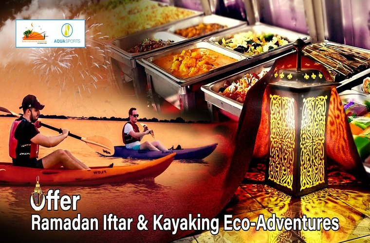 Ramadan Iftar & Kayaking Eco-Adventures Offer