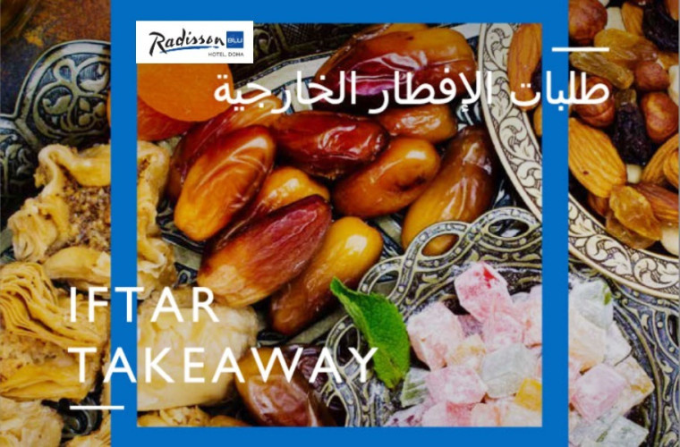 Ramadan Iftar Menu by Radisson Blu Doha