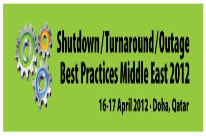 Shutdown, Turnaround and Outage Best Practices Middle East 2012