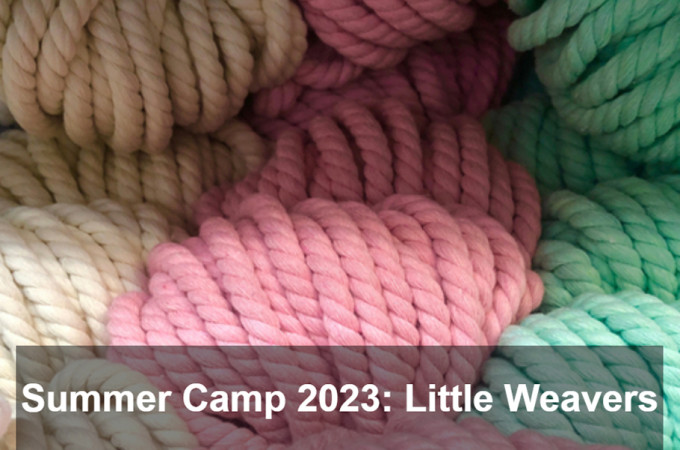Summer Camp 2023: Little Weavers
