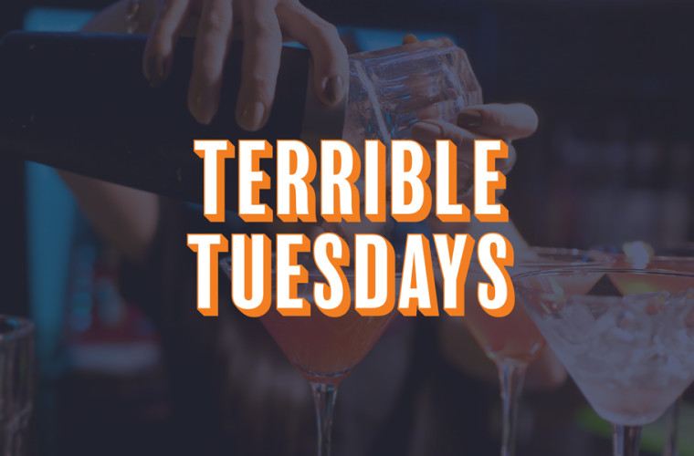 Terrible Tuesdays at Orion