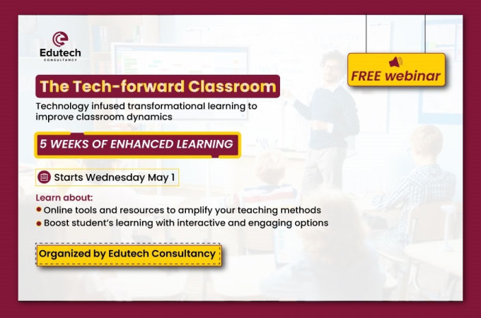 The Tech-Forward Classroom - Virtual Event