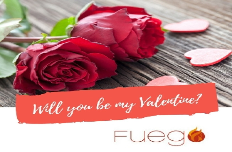 Will you be my Valentine? at Fuego